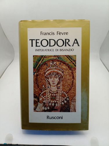 Teodora imperatrice di - teodora:,