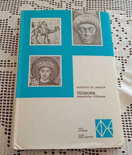Teodora imperatrice oriente - imperatrice, d'oriente