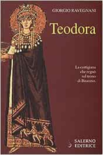 Ravegnani giorgio teodora - ravegnani,giorgio.,
